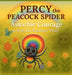 Percy the Peacock Spider Asks for Courage to Find the Rainbow Thief by Jas Author