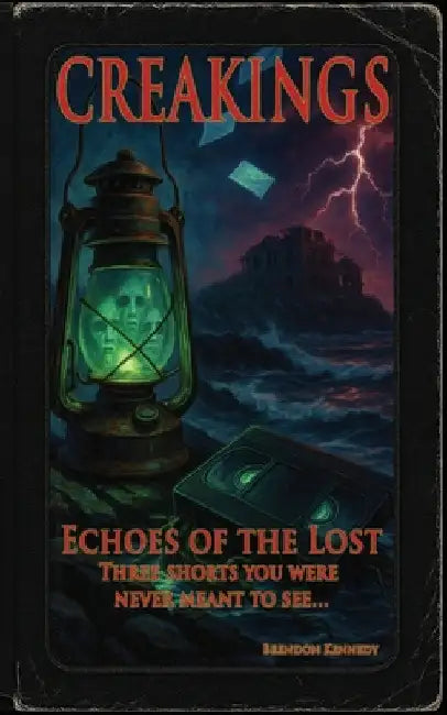 Echoes of the Lost: Creakings: Book One by Kennedy, Brendon