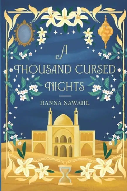 A Thousand Cursed Nights by Hanna Nawahl