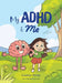 My ADHD and Me by Caithlin White, Ricky Audi