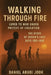 Walking Through Fire by Daniel A. Jook