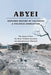 Abyei Repeated History of Exclusion & Political Dereliction by Bulabek, Jok Alor