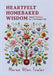 Heartfelt Homebaked Wisdom: Simple Practices for a Meaningful Life by Maree Allan Fowler