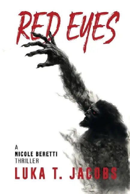 Red Eyes: A Nicole Beretti Thriller by T. Jacobs, Luka