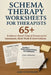 Schema Therapy Worksheets for Therapists: 65+ Evidence-Based Clinical Resources for Assessment, Mode Work & Interventions by Larry Coyne Weaver
