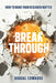 Breakthrough: How To Make Your Research Matter by Dougal Edwards