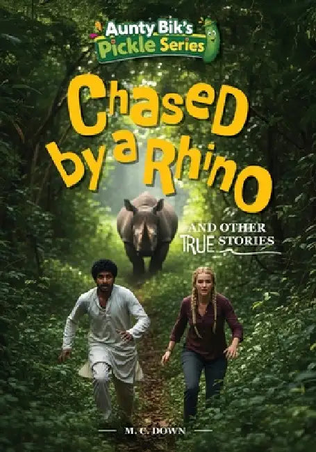 Chased by a Rhino and other true stories by Michelle Down