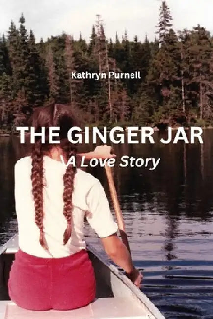 The Ginger Jar: A Love Story by Purnell, Kathryn
