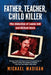 Father, Teacher, Child Killer: The Abduction of Louise Bell and Michael Black by Michael Madigan