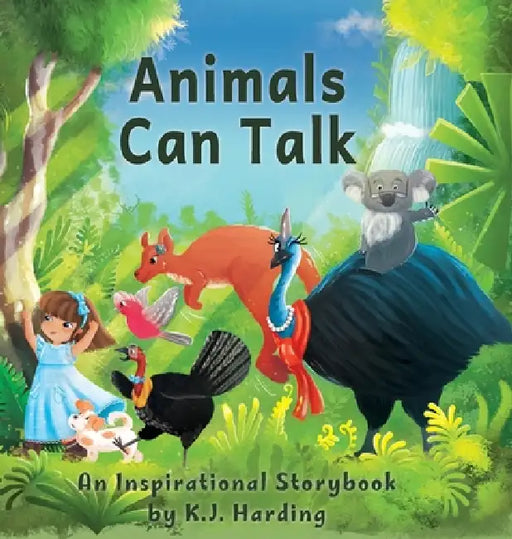 Animals Can Talk: An Inspirational Storybook by K. J. Harding, Andreea Hompoth-Voicu