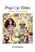 Pop Up Time: Get ready, Get set, Present! by Atefeh Hajiagha