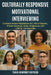 Culturally Responsive Motivational Interviewing: Evidence-Based Adaptations for Latino/Hispanic, African American, Asian, Indigenous, Middle Eastern, by Shepherd, Travis Humphrey