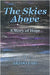 The Skies Above: A story of hope by Faiz, Arzoo