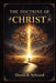 The Doctrine Of Christ by Derek R. Aylward