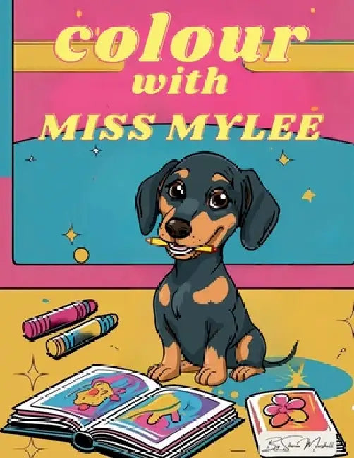 Colour with Miss Mylee by Sharon Marshall