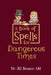 A Book of Spells for Dangerous Times: Transforming Psychology into Playful Spells for Kids and Everyday Tools for Adults by Jill Benson Am, Shaun Prentice