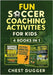 Fun Soccer Coaching Activities for Kids: 4 Books in 1: Coaching Youth Soccer with Training Drills, Fun Activities, Inspirational Stories and Mental To by Dugger, Chest