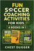 Fun Soccer Coaching Activities for Kids: Coaching Youth Soccer with Training Drills, Fun Activities, Inspirational Stories and Mental Toughness Strate by Dugger, Chest