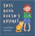 This Book Doesn't Rhyme! by Kates, Lauren