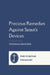 Precious Remedies Against Satan's Devices: Complete and Unabridged, with Editor's Introduction by Daniel Rinaudo, Thomas Brooks