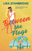 Between the Flags by Lisa Stanbridge