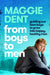 From Boys to Men: guiding our teen boys to grow into happy, healthy men by Maggie Dent