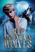 Blue Mountain Wolves: Awakening by Macklin, Susan C.
