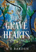 These Grave Hearts by K. E. Barden