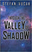 Through the Valley of Shadow by Vucak, Stefan