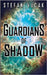 Guardians of Shadow by Vucak, Stefan