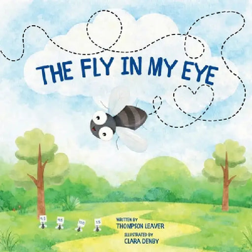 The Fly in My Eye by Thompson Leaver, Clara Denby