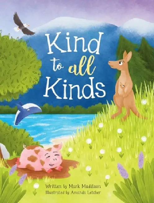 Kind to All Kinds by Mark Maddison, Amanda Letcher