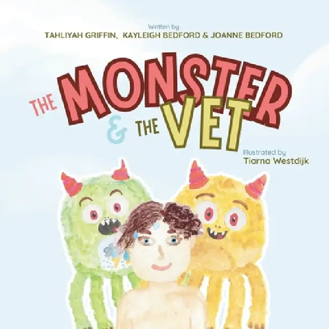 Monster and the Vet by Kayleigh Bedford, Joanne Bedford, Tiarna Westdijk