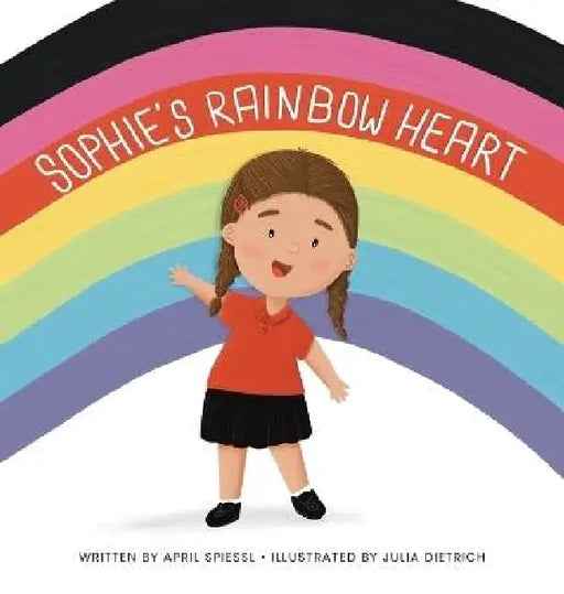Sophie's Rainbow Heart by Spiessl, Julia Dietrich