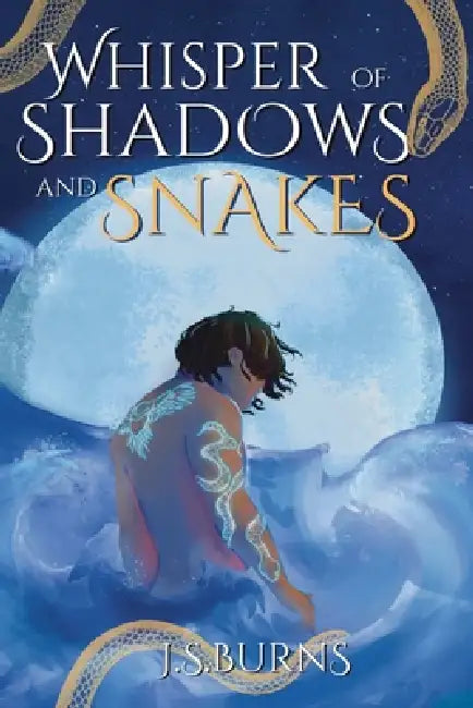Whisper of Shadows and Snakes by J. S. Burns