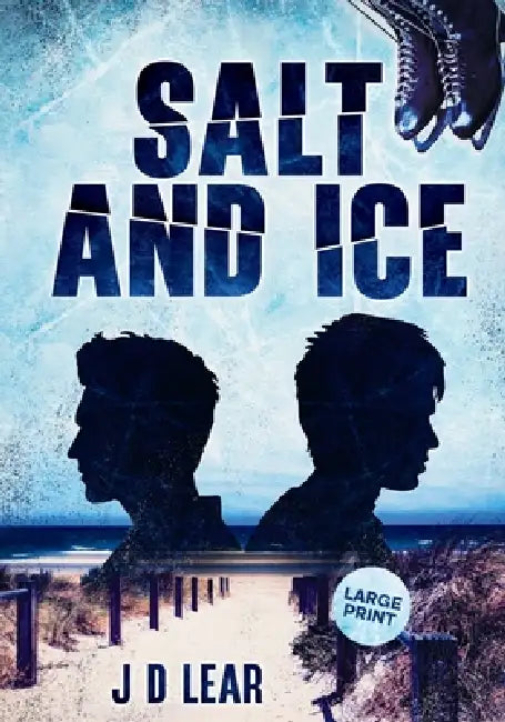 Salt and Ice: Large Print by J. D. Lear