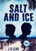 Salt and Ice: Large Print by J. D. Lear