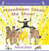 Moonbeam Steals the Show! by Shahron Ameer, Caroline Webb