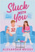 Stuck with You by Moody, Alexandra