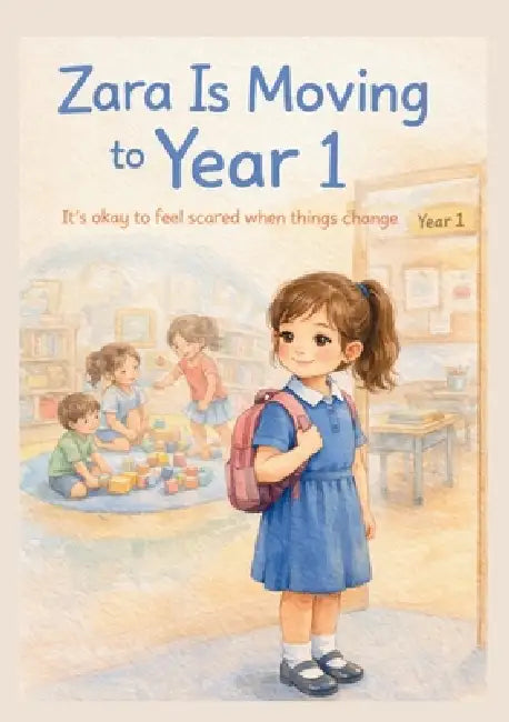Zara Is Moving to Year 1 by Melissa Nielsen