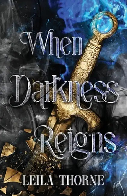 When Darkness Reigns by Thorne, Leila