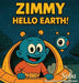 Zimmy: Hello Earth by Suba Nadarajah, Michael Blanton