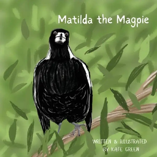 Matilda the Magpie by Kate Green