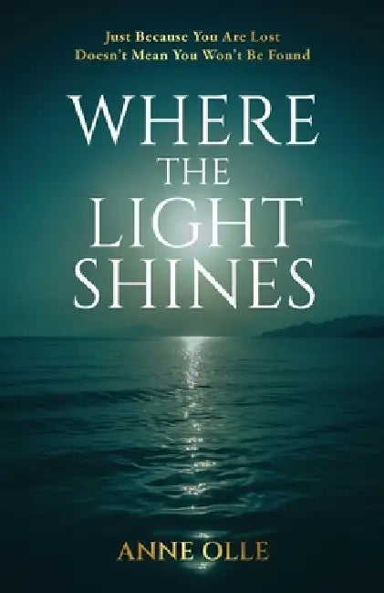 Where the Light Shines by Anne Olle