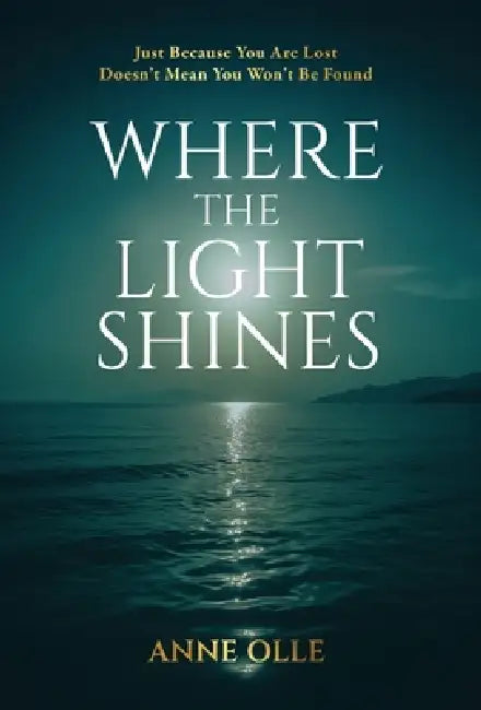 Where the Light Shines by Anne Olle