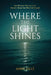 Where the Light Shines by Anne Olle