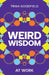 Weird Wisdom: At Work by Trish Goodfield