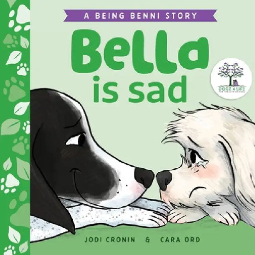 Bella is Sad by Jodi-Maree Cronin, Cara Ord