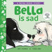 Bella is Sad by Jodi-Maree Cronin, Cara Ord