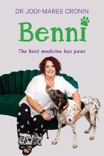 Benni: The best medicine has paws by Jodi-Maree Cronin